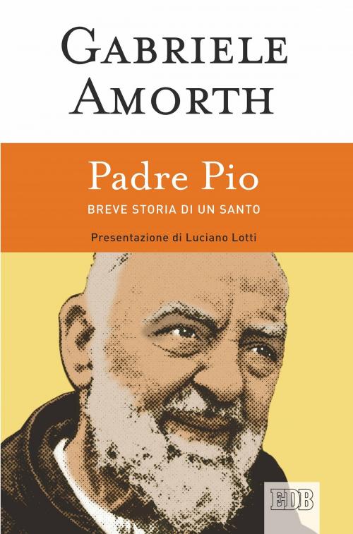 Cover of the book Padre Pio by Gabriele Amorth, EDB - Edizioni Dehoniane Bologna