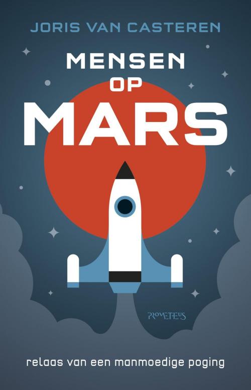 Cover of the book Mensen op Mars by Joris van Casteren, Prometheus, Uitgeverij