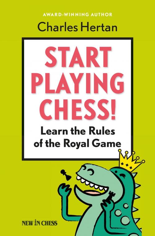 Cover of the book Start Playing Chess! by Charles Hertan, New in Chess