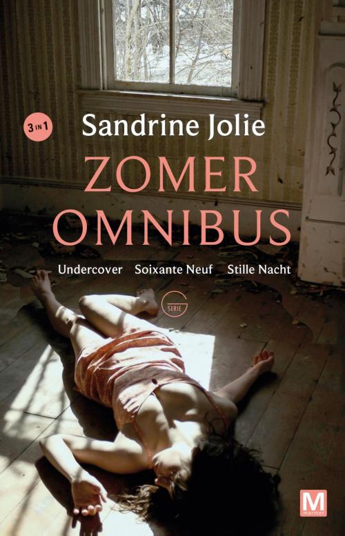 Cover of the book Undercover, Soixante neuf, Stille nacht by Sandrine Jolie, Uitgeverij Marmer B.V.