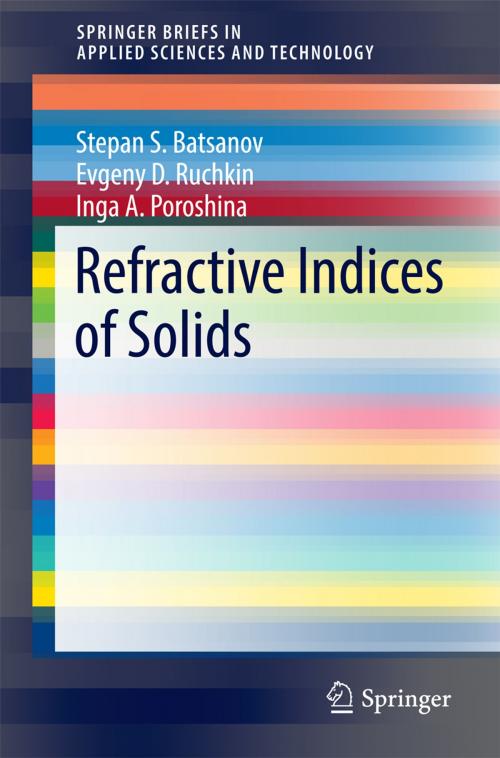 Cover of the book Refractive Indices of Solids by Stepan S. Batsanov, Evgeny D. Ruchkin, Inga A. Poroshina, Springer Singapore