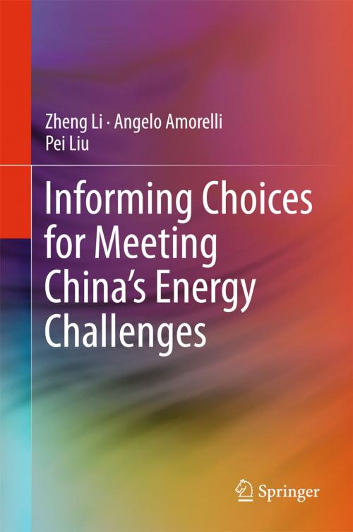 Cover of the book Informing Choices for Meeting China’s Energy Challenges by Zheng Li, Angelo Amorelli, Pei Liu, Springer Singapore