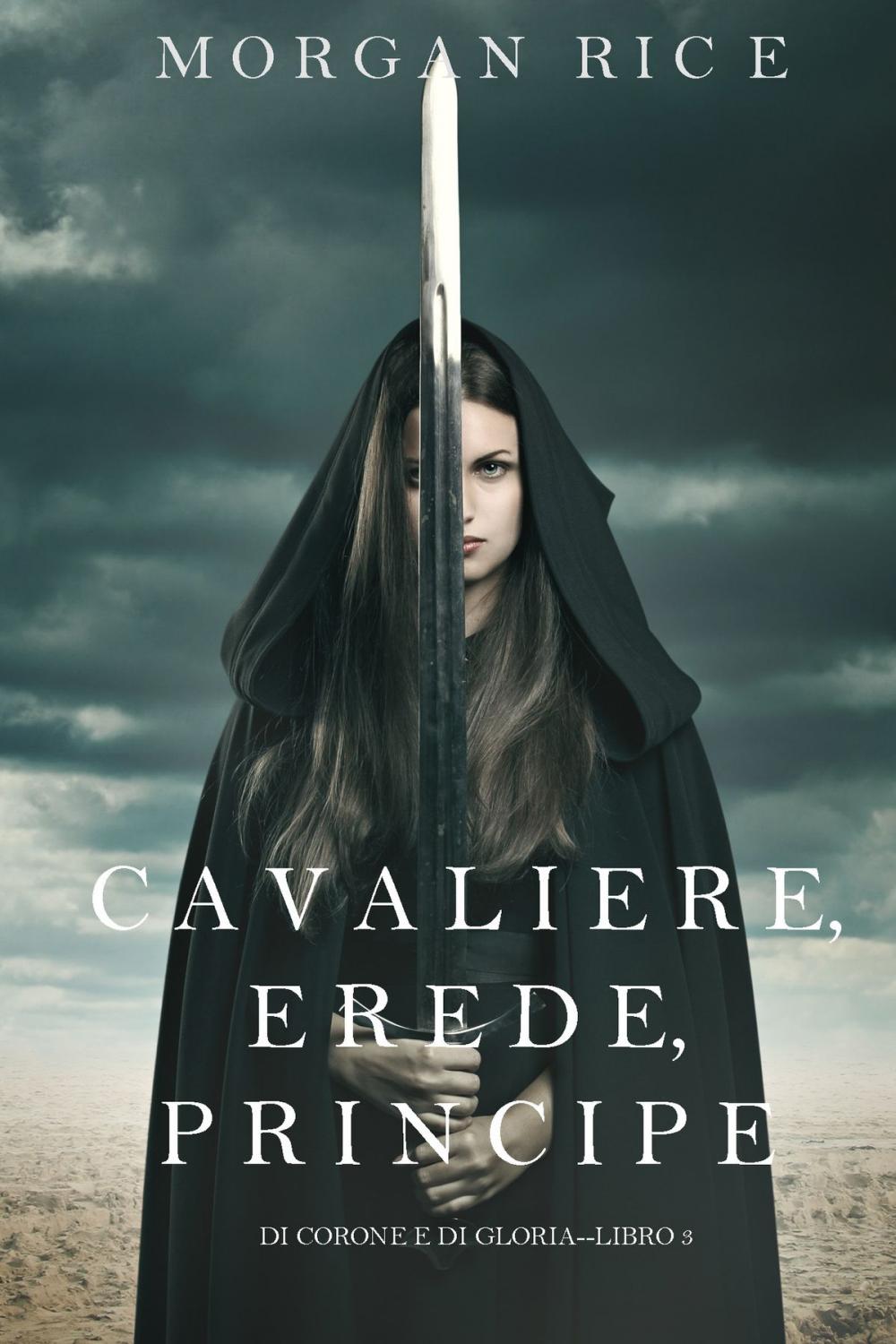 Big bigCover of Cavaliere, Erede, Principe (Di Corone e di Gloria—Libro 3)