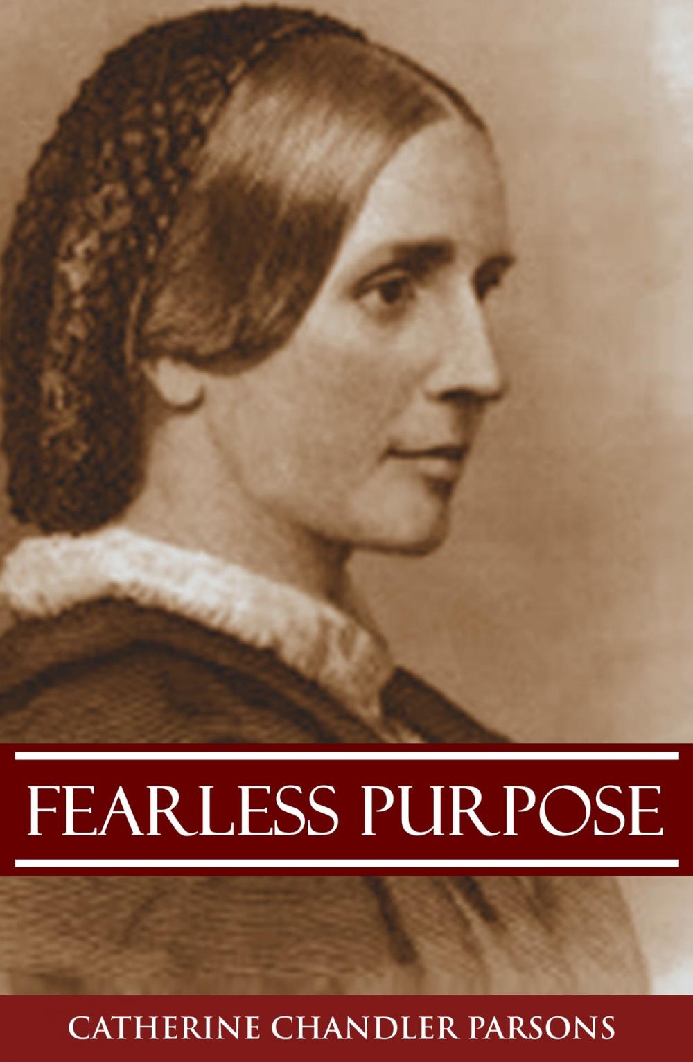 Big bigCover of Fearless Purpose: A Blind Nurse in the Civil War (Abridged, Annotated)