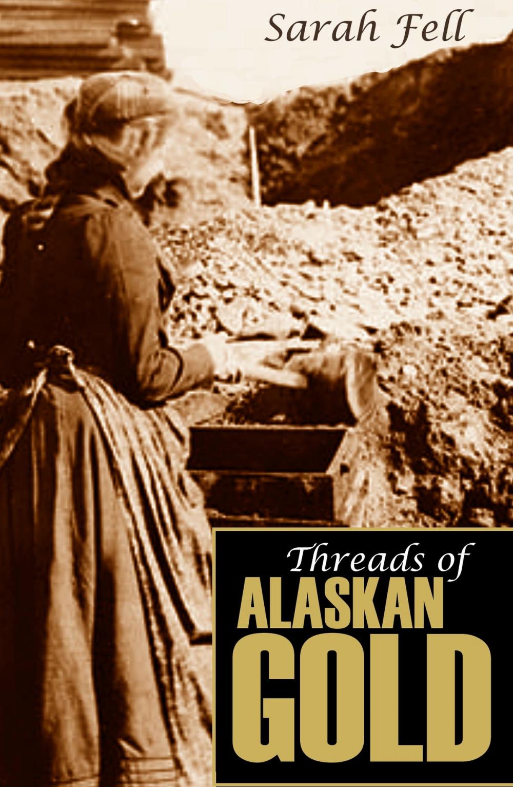 Big bigCover of Threads of Alaskan Gold (Expanded, Annotated)