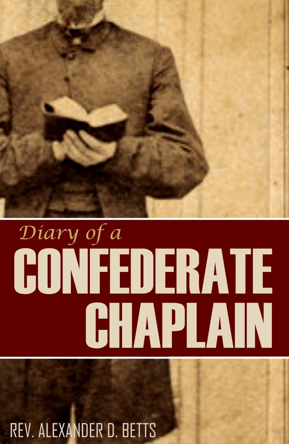 Big bigCover of Diary of a Confederate Chaplain (Expanded, Annotated)