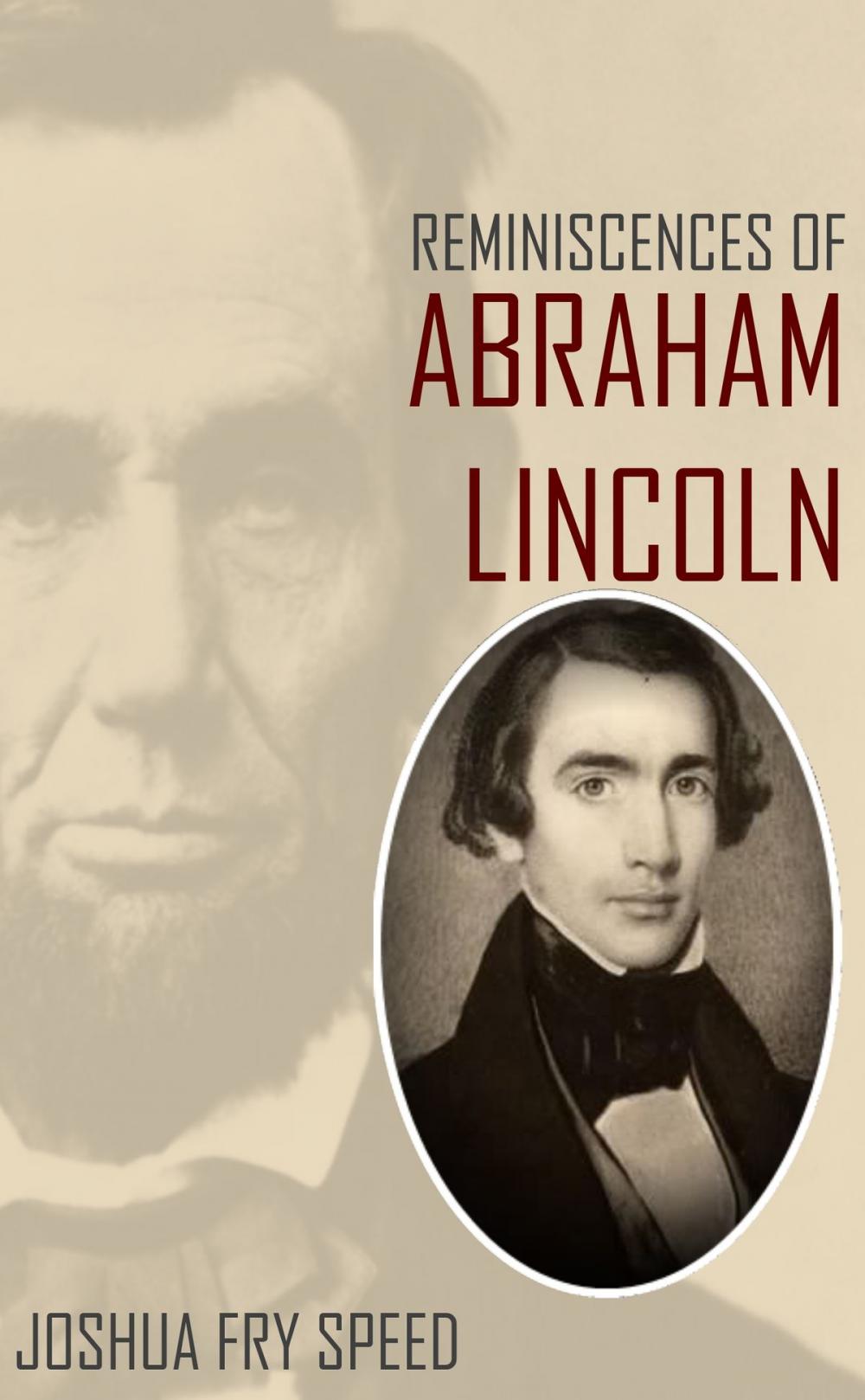 Big bigCover of Reminiscences Of Abraham Lincoln: And Notes Of A Visit To California