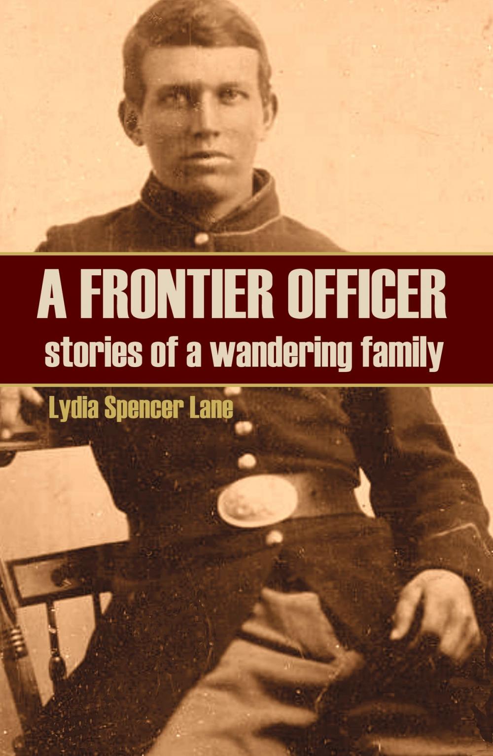 Big bigCover of A Frontier Officer: Stories of a Wandering Family (Expanded, Annotated)