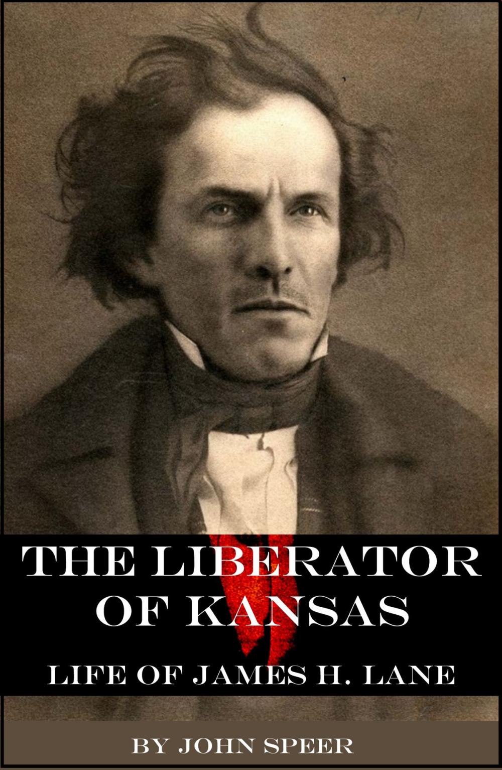 Big bigCover of The Liberator of Kansas: Life of James H. Lane