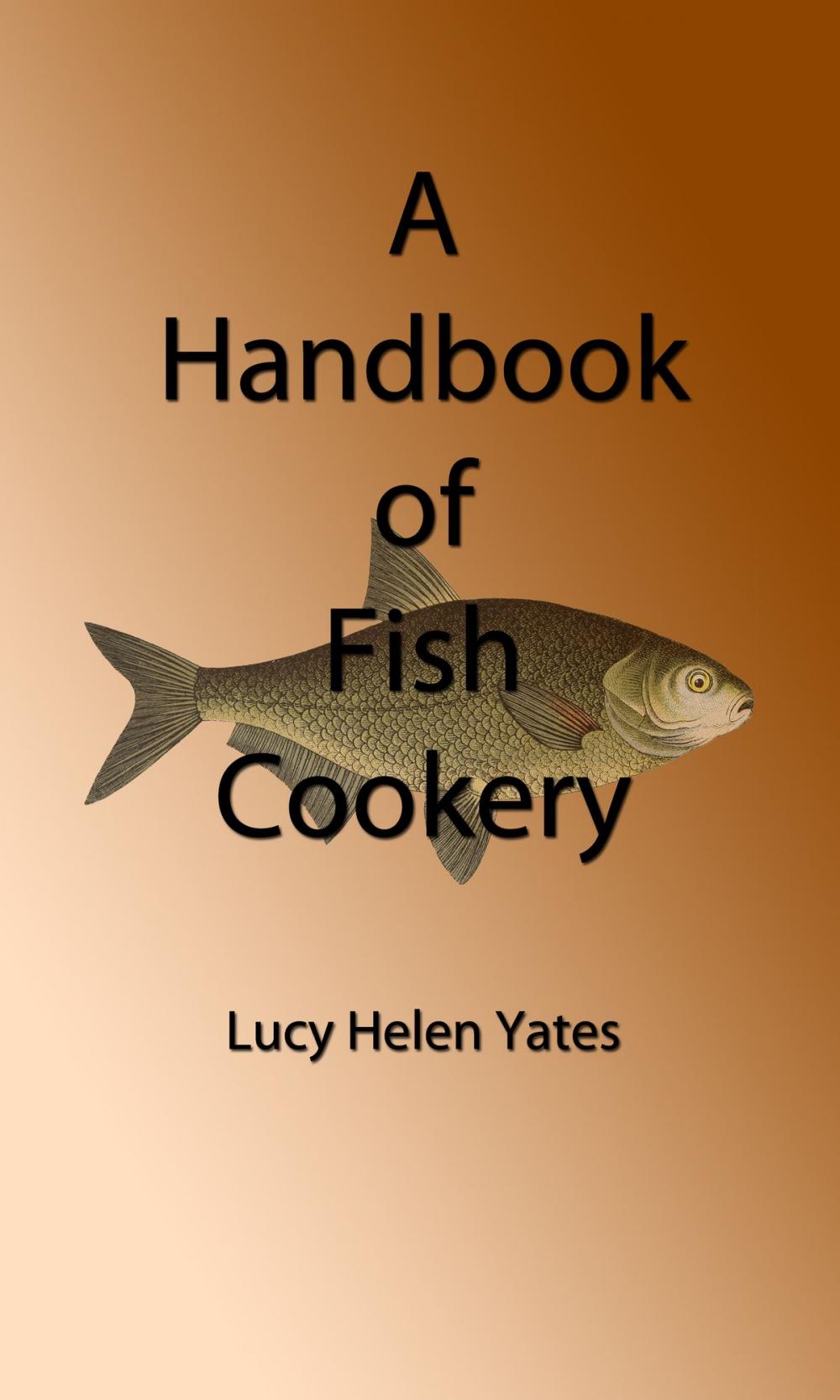 Big bigCover of A Handbook of Fish Cookery (Illustrated Edition)