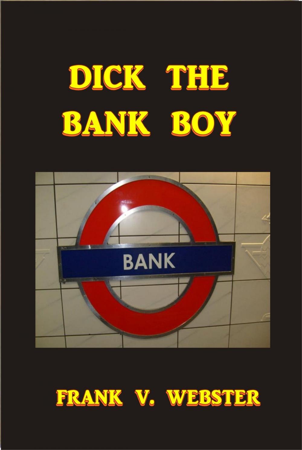 Big bigCover of Dick The Bank Boy