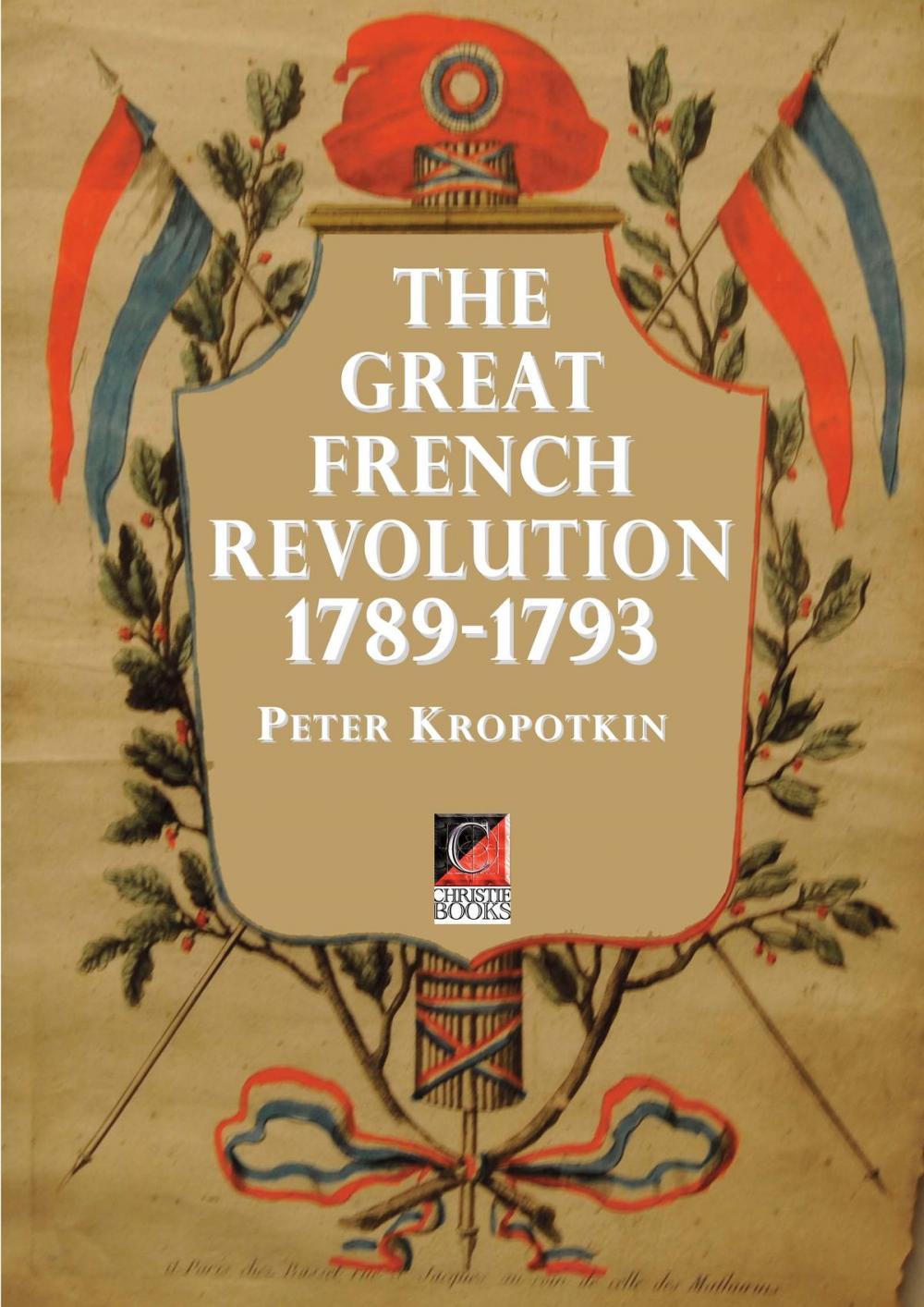 Big bigCover of THE GREAT FRENCH REVOLUTION 1789–1793