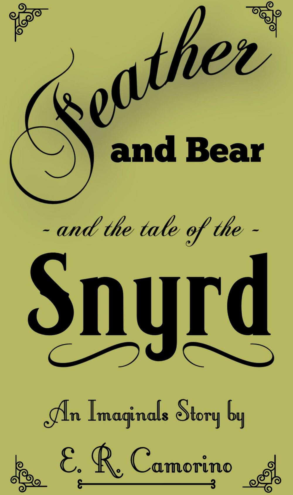 Big bigCover of Feather and Bear and the tale of the Snyrd