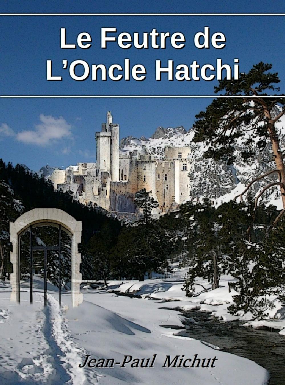 Big bigCover of Le Feutre de l' Oncle Hatchi