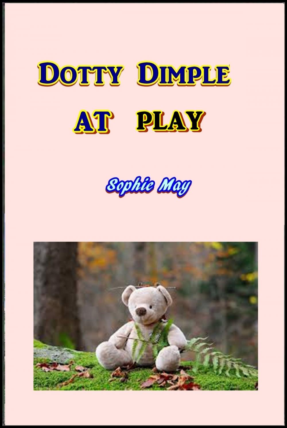 Big bigCover of Dotty Dimple at Play