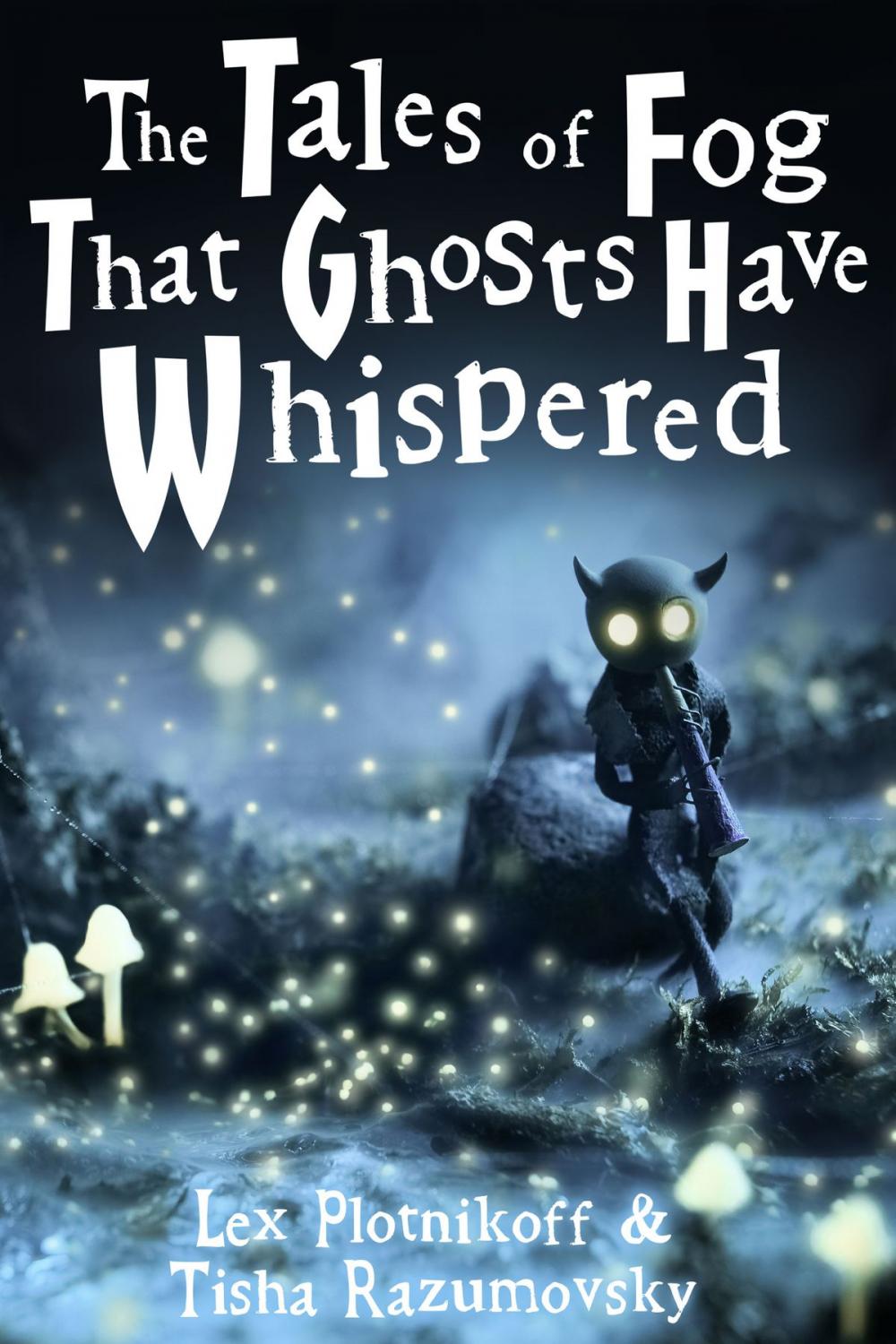 Big bigCover of The Tales of Fog That Ghosts Have Whispered