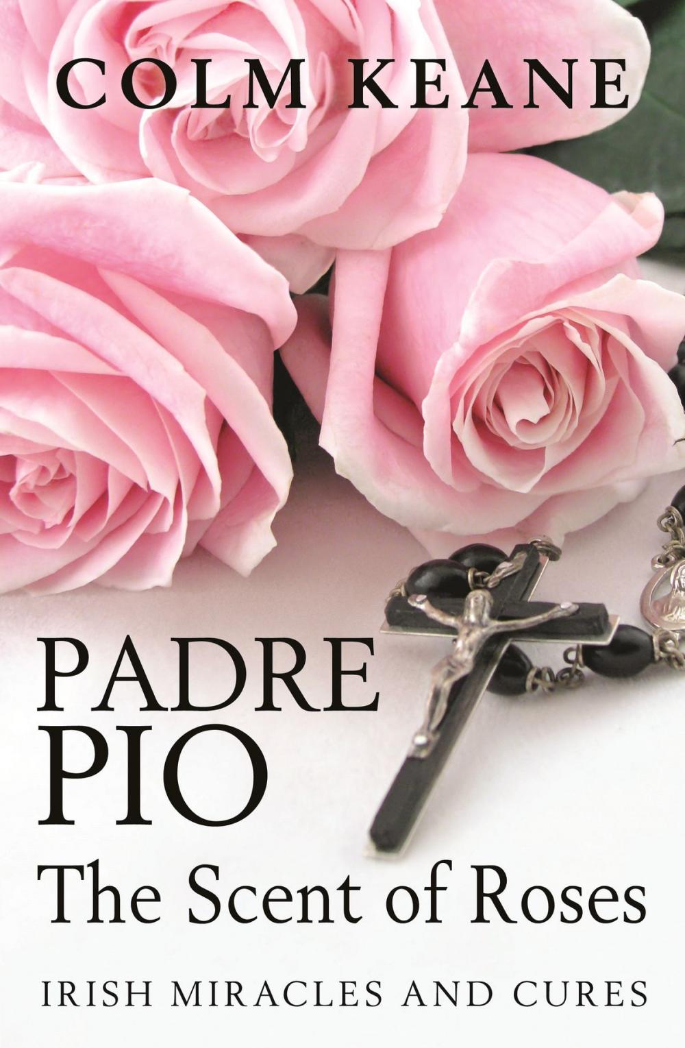 Big bigCover of Padre Pio - The Scent of Roses