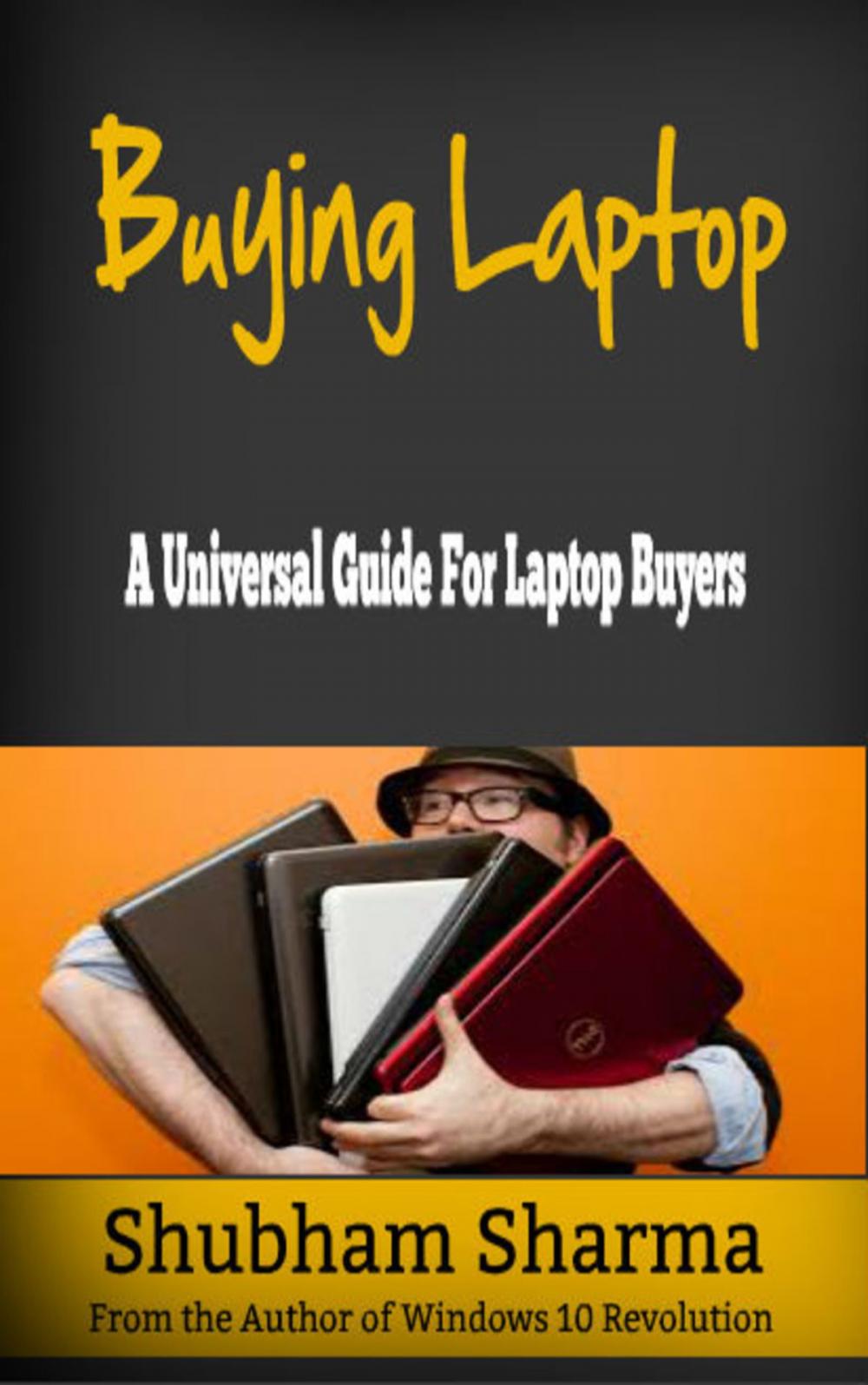 Big bigCover of Buying Laptop: A Universal Guide for Laptop Buyers