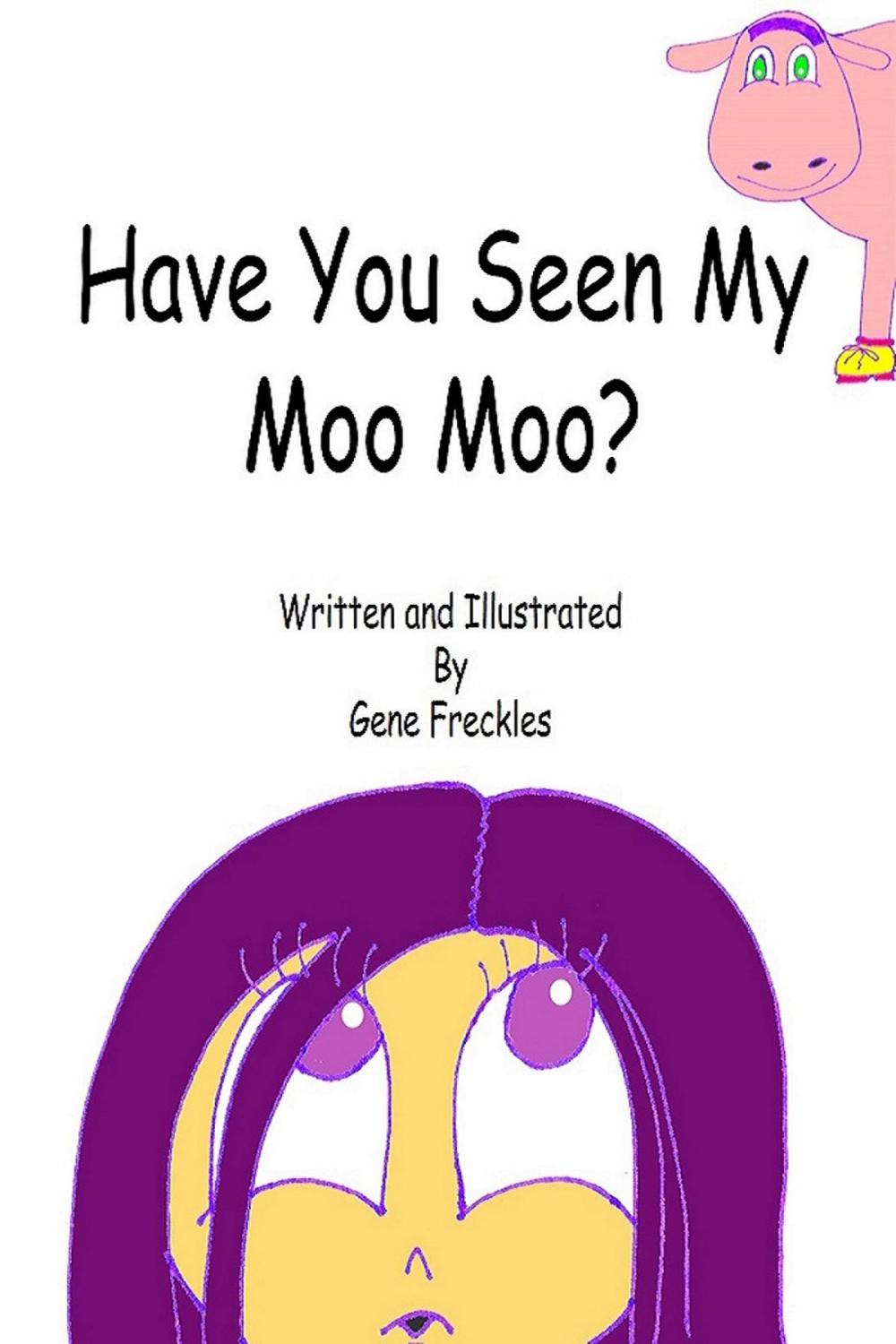 Big bigCover of Have You Seen My Moo Moo?