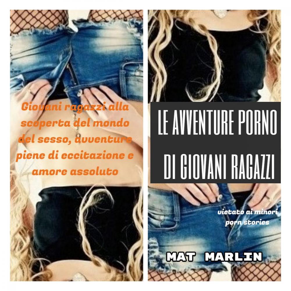 Big bigCover of Le avventure porno di giovani ragazzi (porn stories)