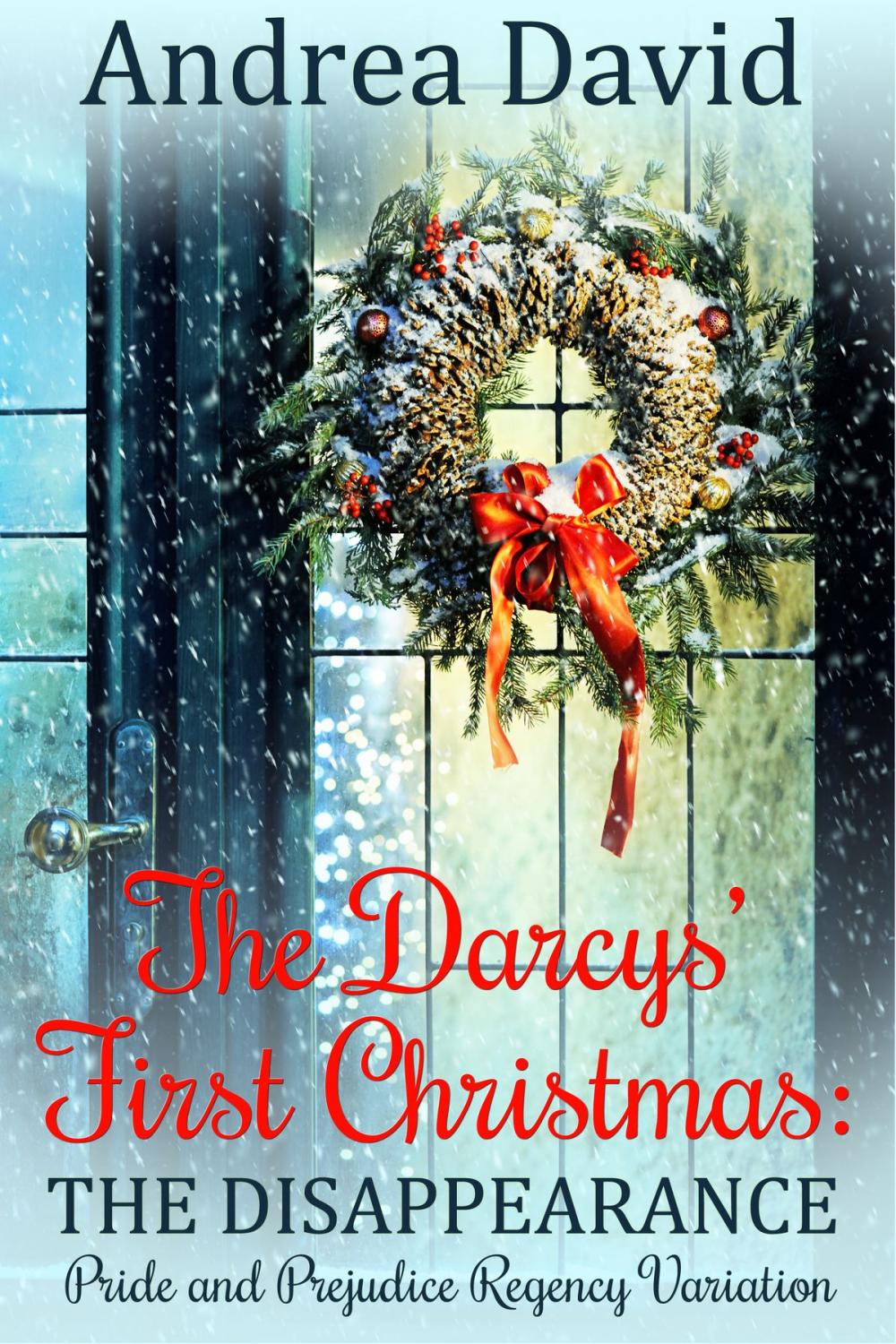 Big bigCover of The Darcys' First Christmas: The Disappearance