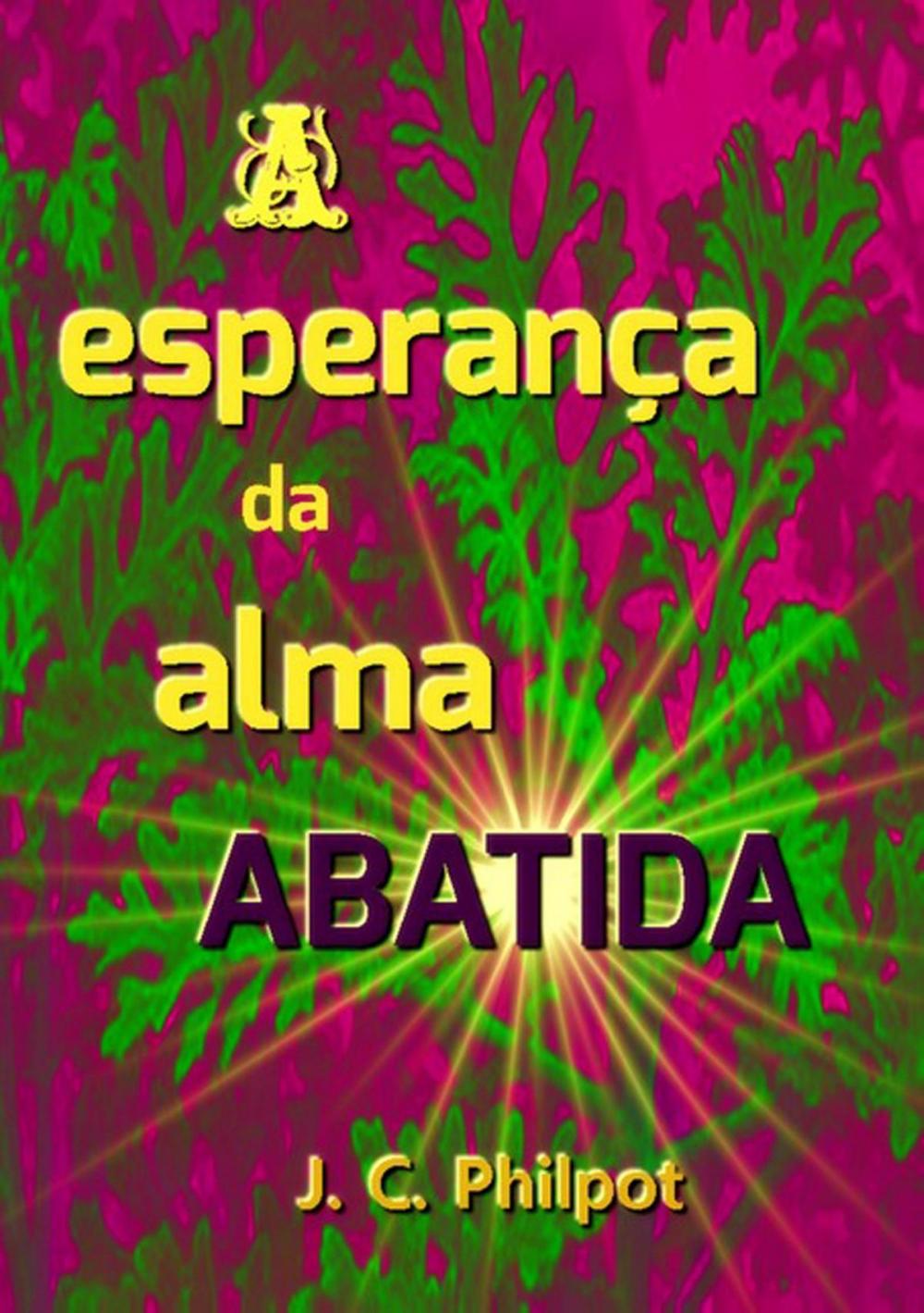 Big bigCover of A Esperança Da Alma Abatida