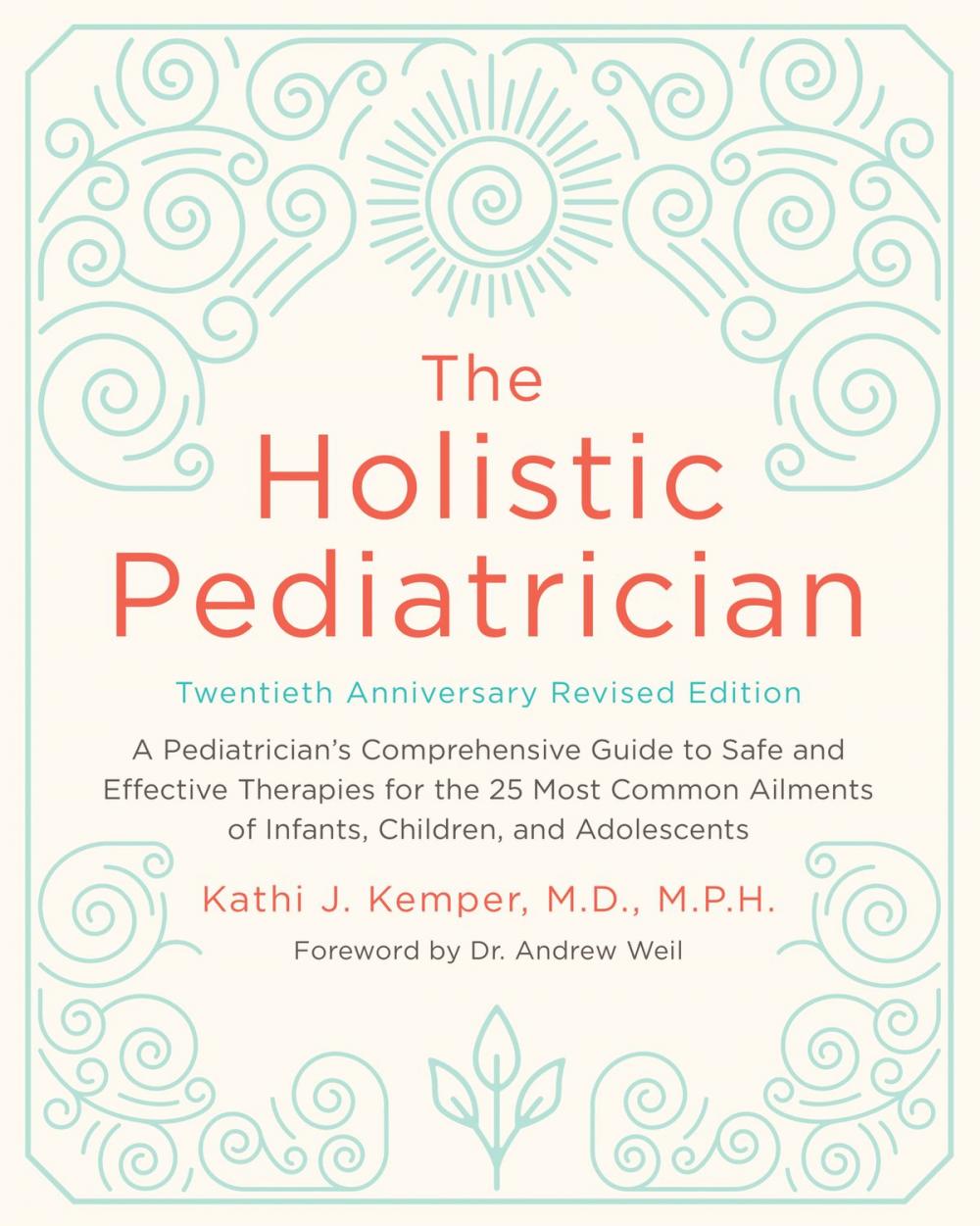 Big bigCover of The Holistic Pediatrician, Twentieth Anniversary Revised Edition