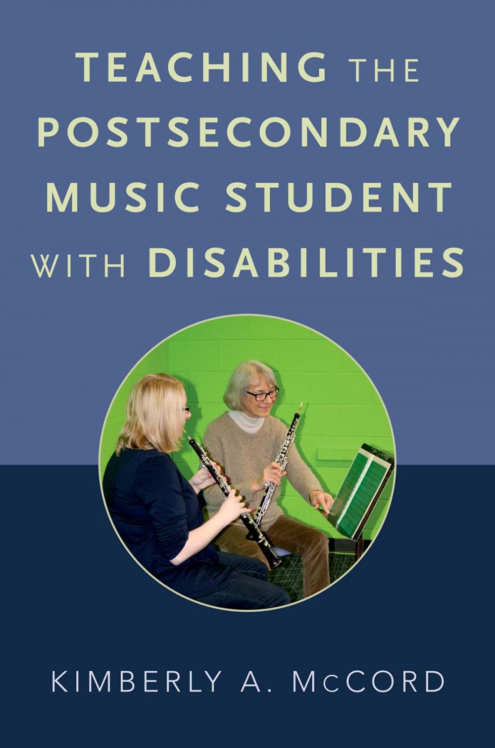 Big bigCover of Teaching the Postsecondary Music Student with Disabilities