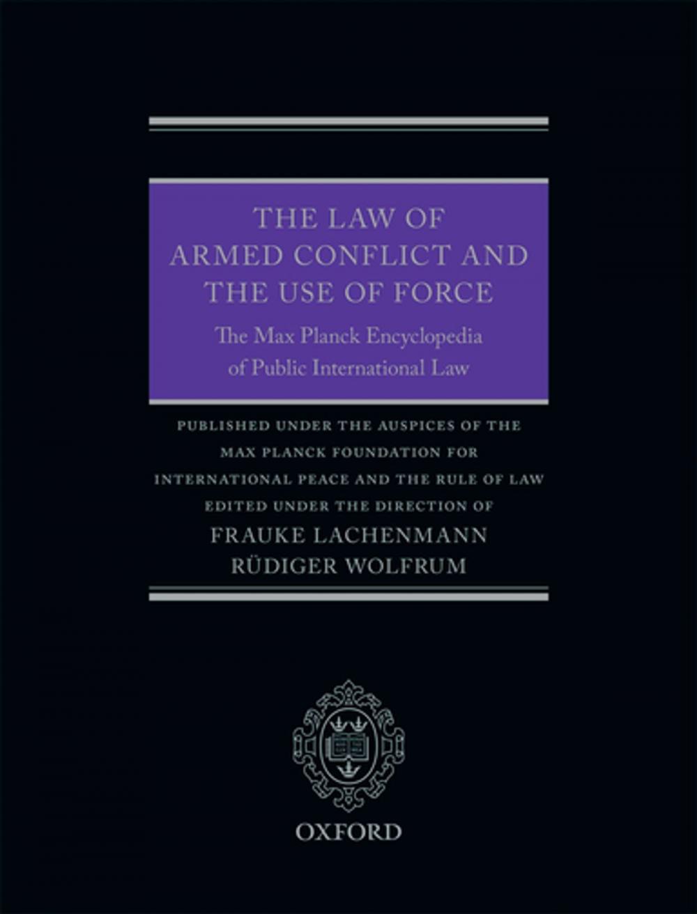 Big bigCover of The Law of Armed Conflict and the Use of Force