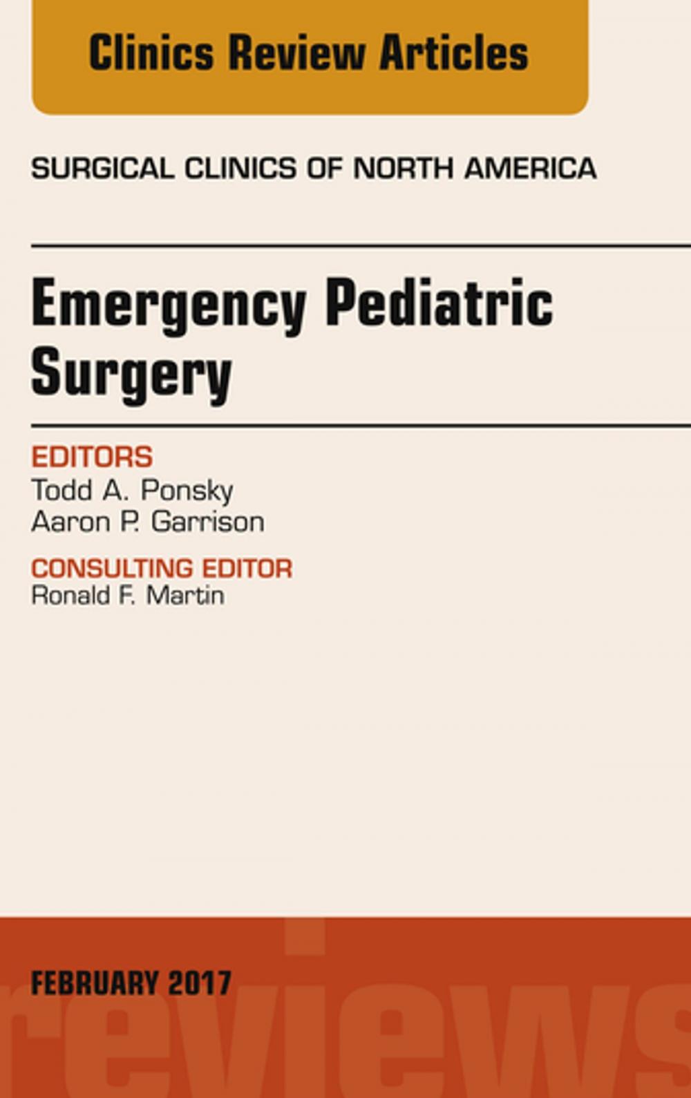 Big bigCover of Emergency Pediatric Surgery, An Issue of Surgical Clinics, E-Book