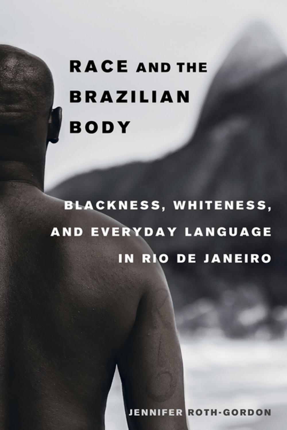 Big bigCover of Race and the Brazilian Body