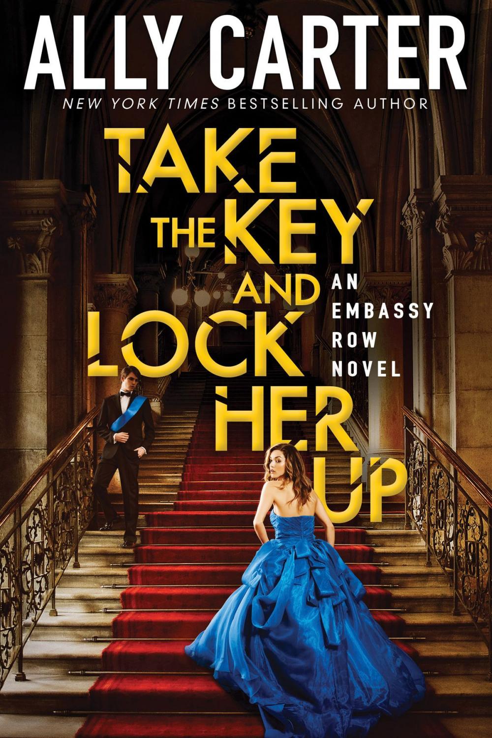 Big bigCover of Take the Key and Lock Her Up (Embassy Row, Book 3)