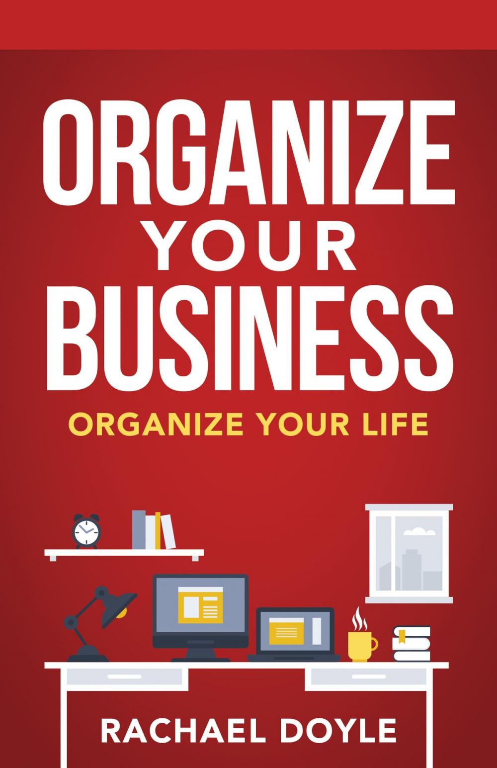 Big bigCover of Organize Your Business