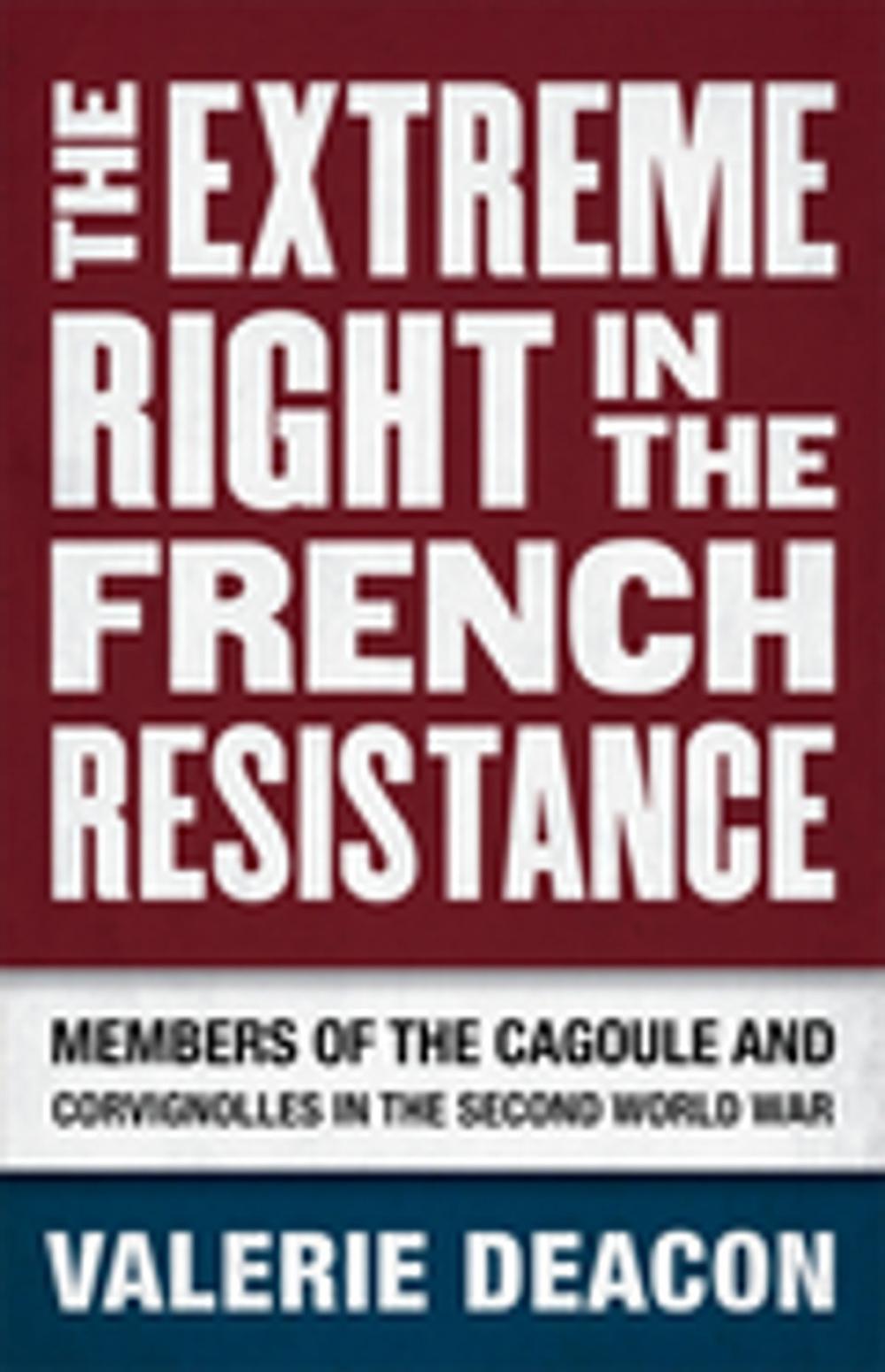 Big bigCover of The Extreme Right in the French Resistance