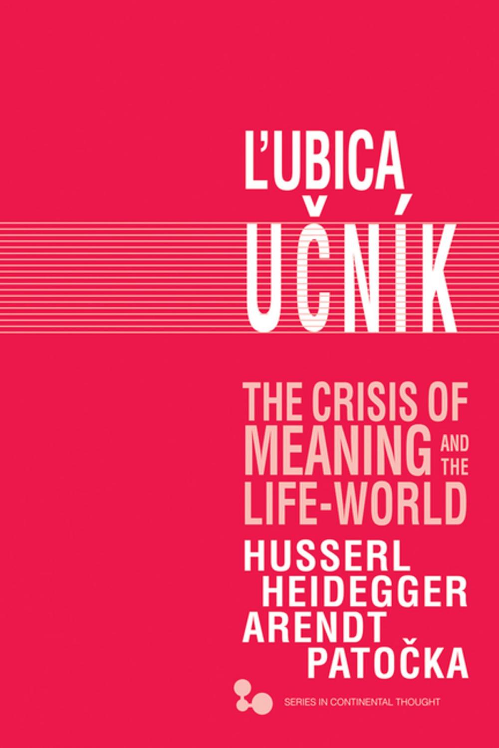 Big bigCover of The Crisis of Meaning and the Life-World