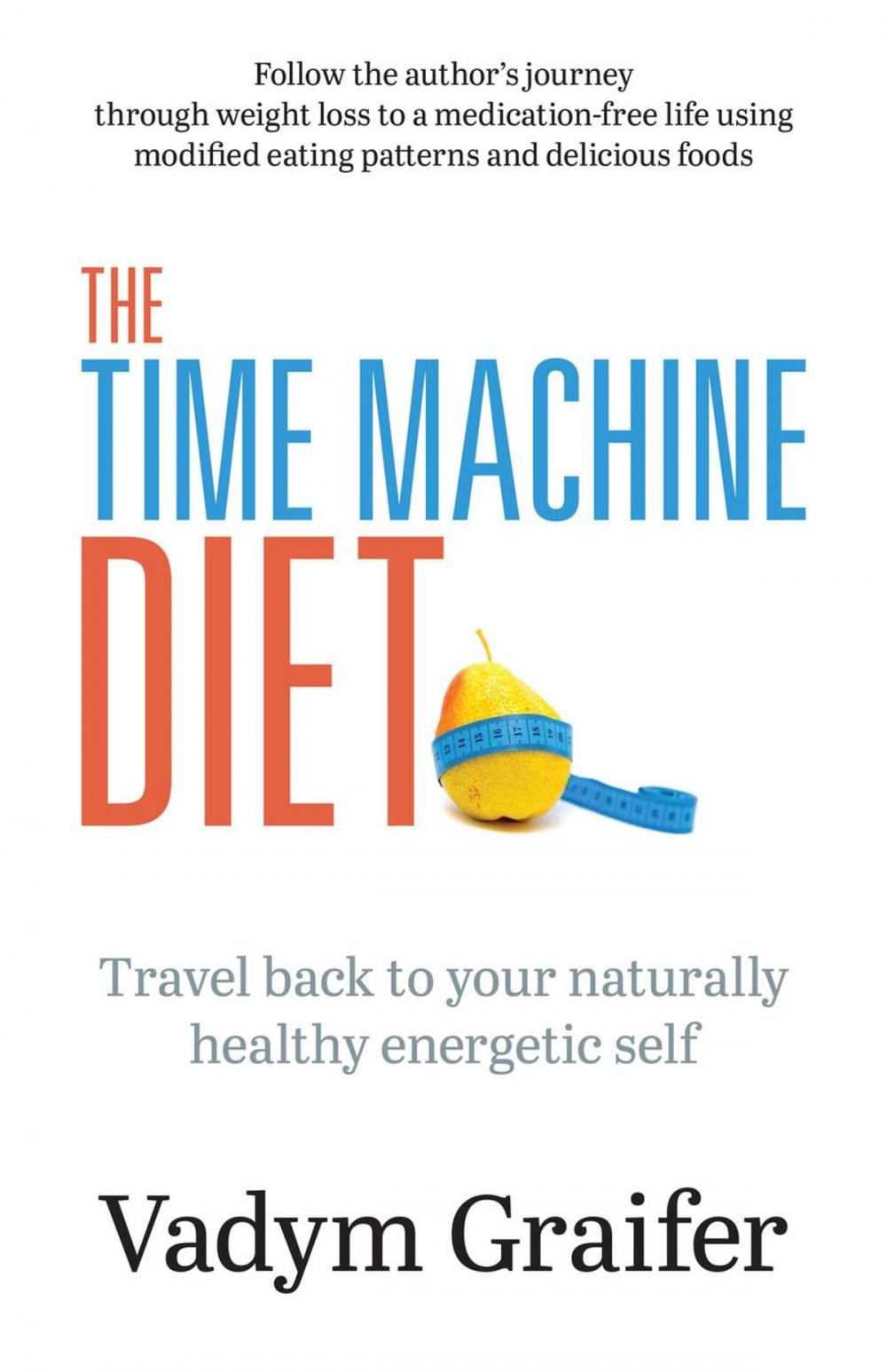 Big bigCover of The Time Machine Diet