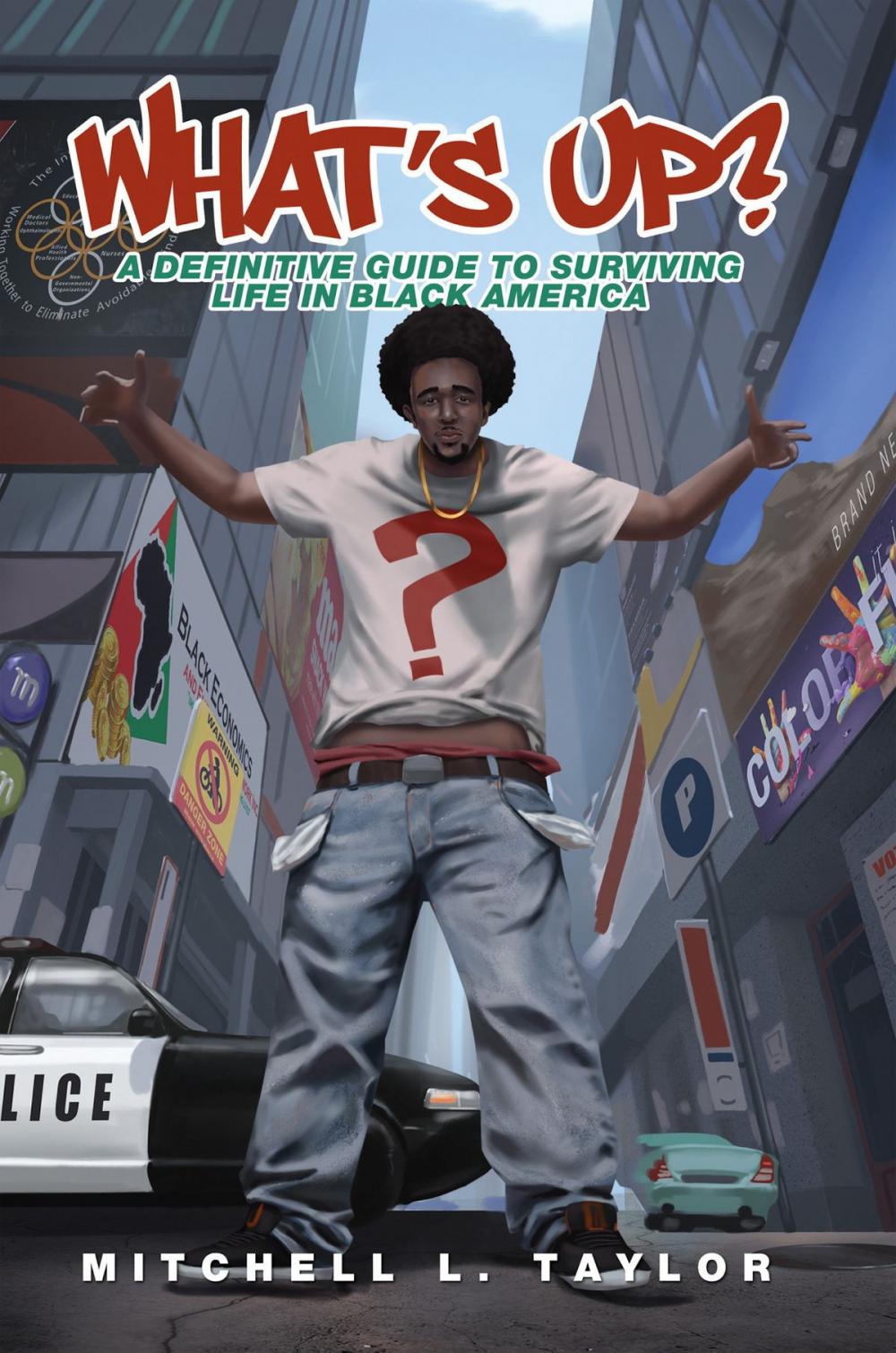 Big bigCover of What's Up? A Definitive Guide To Surviving Life In Black America