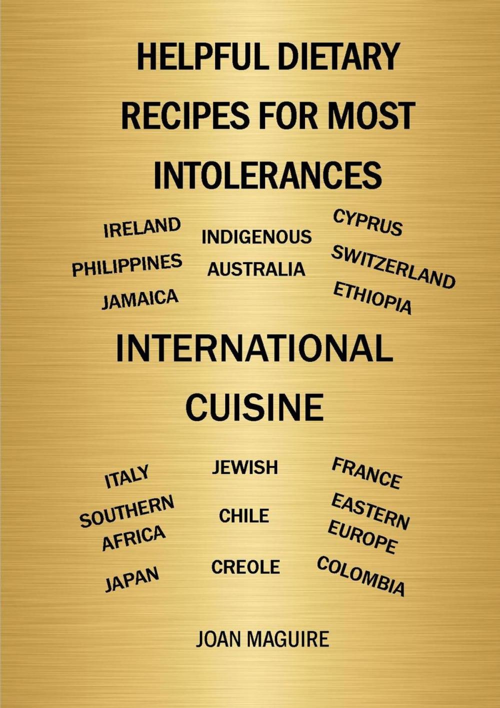 Big bigCover of Helpful Dietary Recipes For Most Intolerances International Cuisine Cookbook