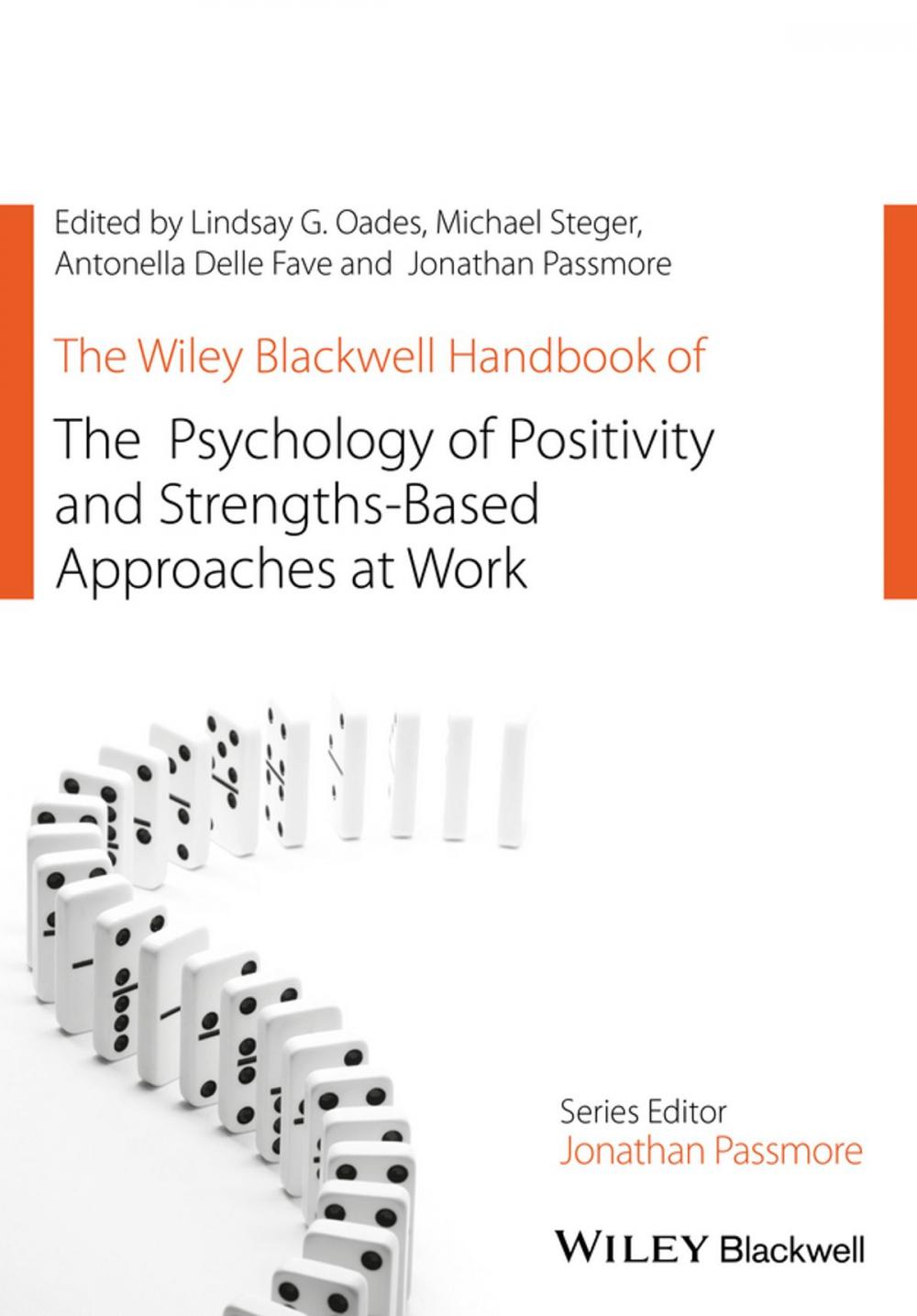 Big bigCover of The Wiley Blackwell Handbook of the Psychology of Positivity and Strengths-Based Approaches at Work