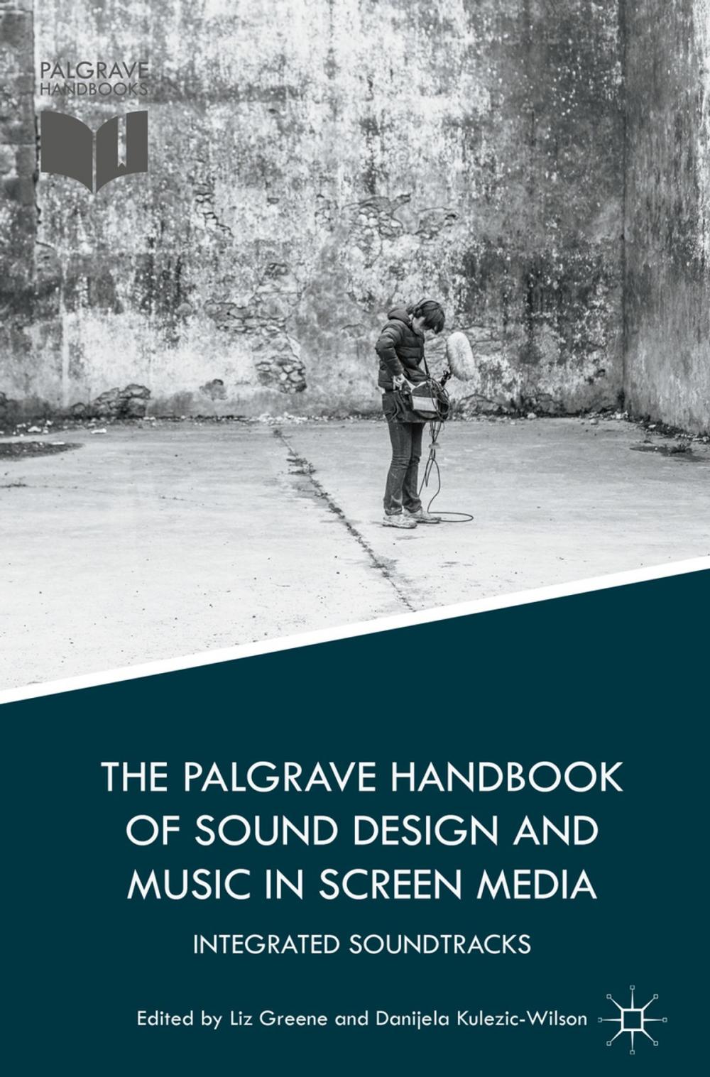 Big bigCover of The Palgrave Handbook of Sound Design and Music in Screen Media