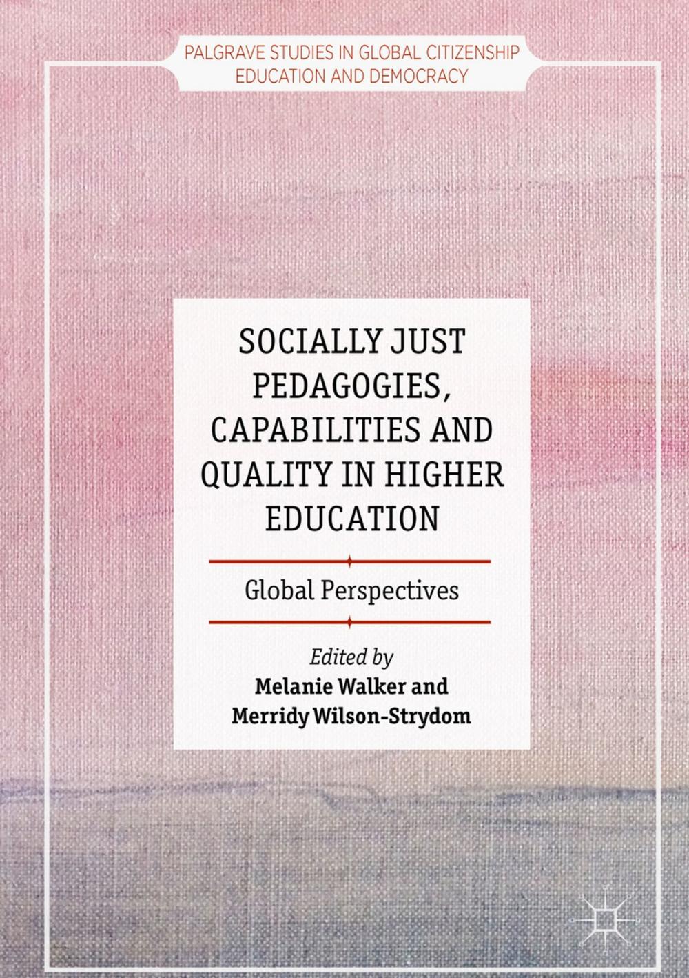 Big bigCover of Socially Just Pedagogies, Capabilities and Quality in Higher Education