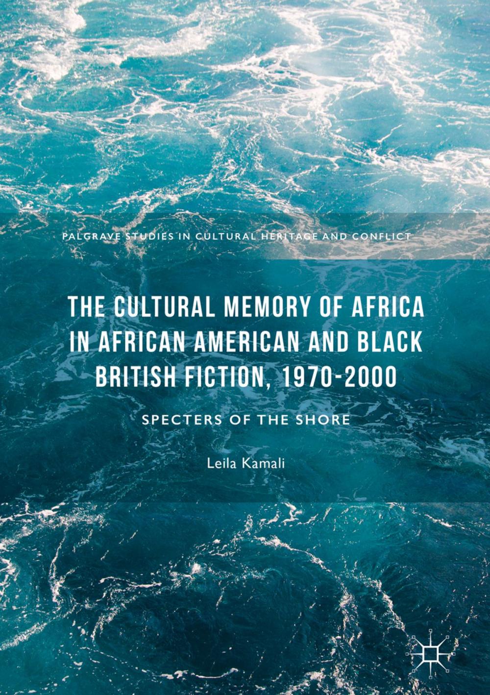 Big bigCover of The Cultural Memory of Africa in African American and Black British Fiction, 1970-2000