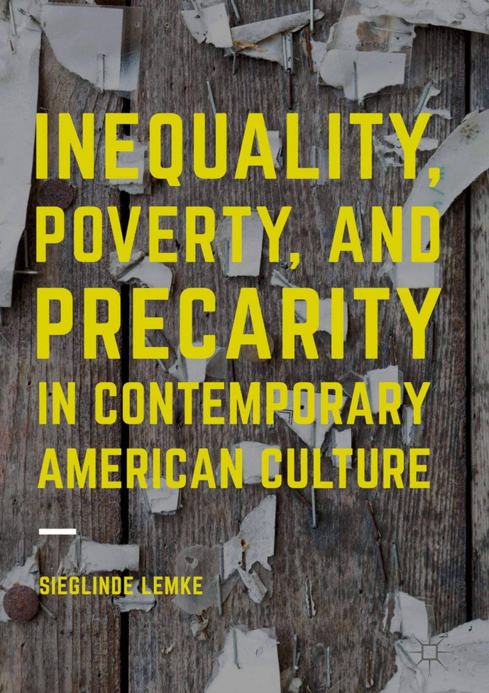 Big bigCover of Inequality, Poverty and Precarity in Contemporary American Culture