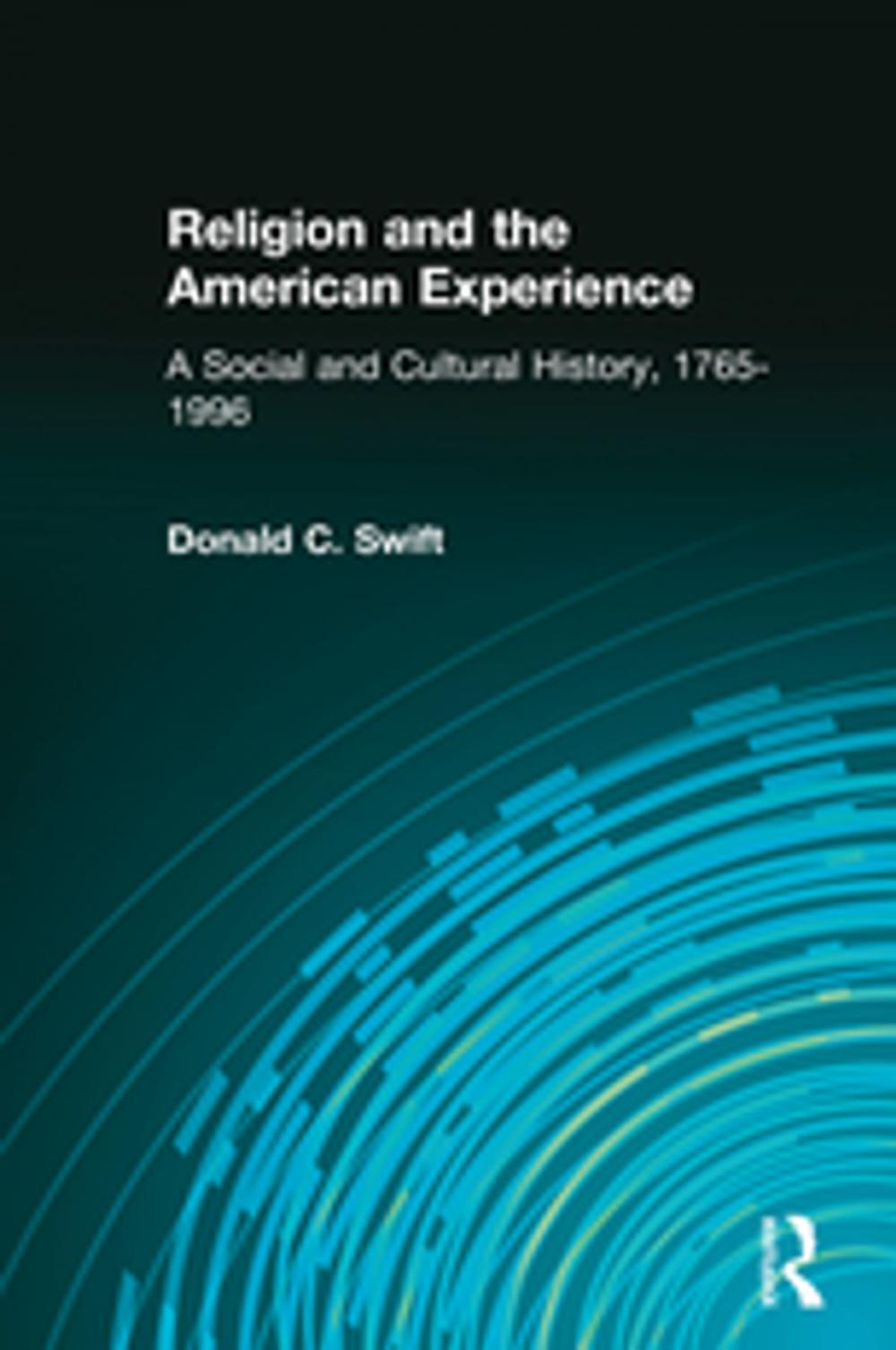 Big bigCover of Religion and the American Experience: A Social and Cultural History, 1765-1996