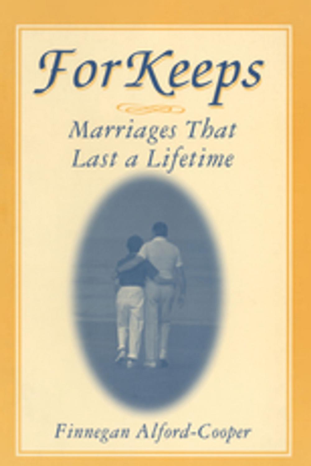 Big bigCover of For Keeps: Marriages That Last a Lifetime