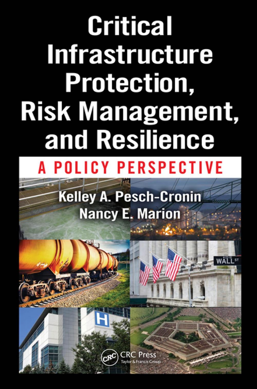 Big bigCover of Critical Infrastructure Protection, Risk Management, and Resilience