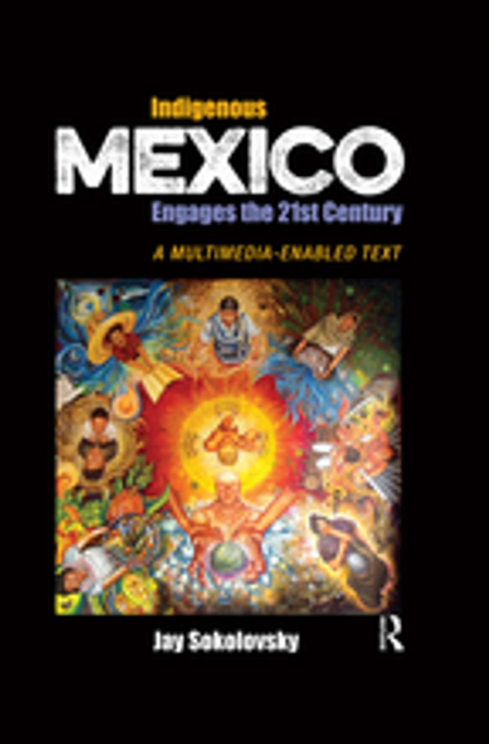 Big bigCover of Indigenous Mexico Engages the 21st Century