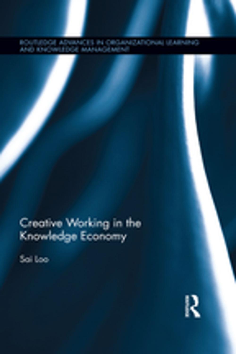 Big bigCover of Creative Working in the Knowledge Economy