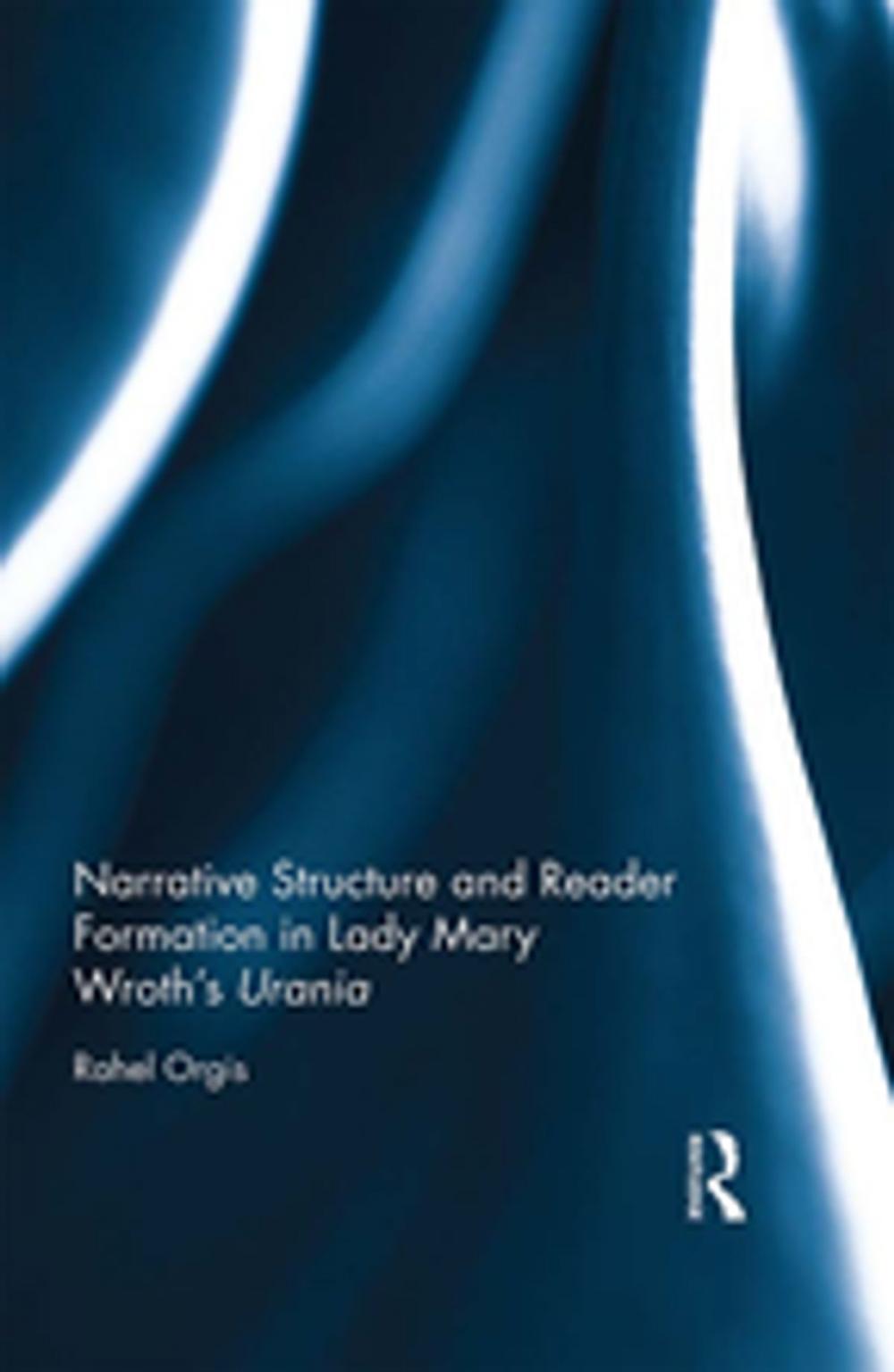 Big bigCover of Narrative Structure and Reader Formation in Lady Mary Wroth's Urania