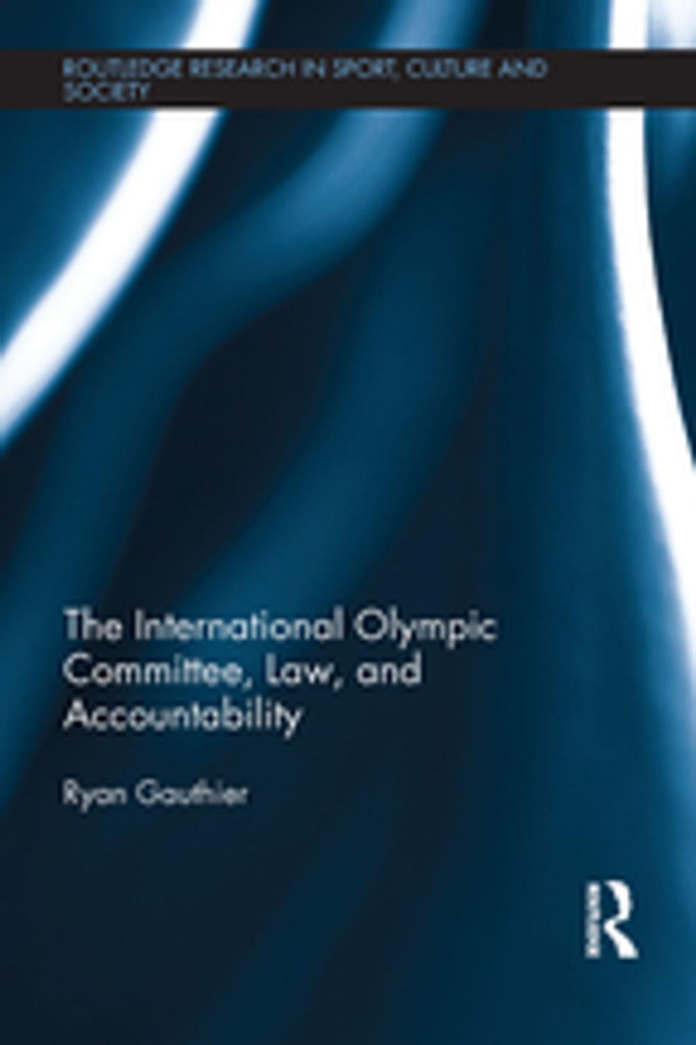 Big bigCover of The International Olympic Committee, Law, and Accountability